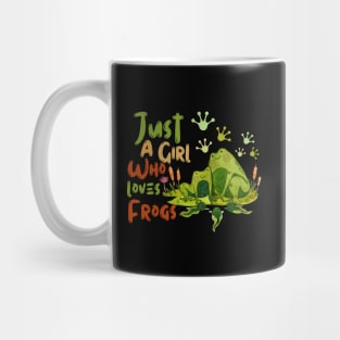 Just A Girl Who Loves Frogs Mug